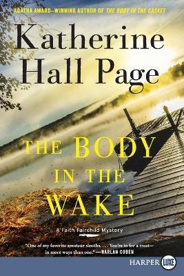 The Body in the Wake: A Faith Fairchild Mystery - Katherine Hall Page