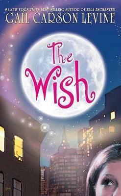 The Wish - Gail Carson Levine