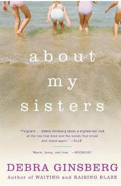 Coperta cărții 'About My Sisters - Debra Ginsberg'