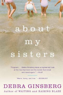 Coperta cărții 'About My Sisters - Debra Ginsberg'