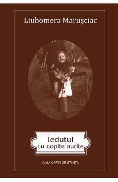 Coperta cărții 'Ieduțul cu copite aurite - Liubomira Maruşciac'