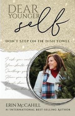 Coperta cărții 'Dear Younger Self - Erin Mccahill'
