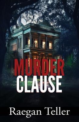 Murder Clause - Raegan Teller