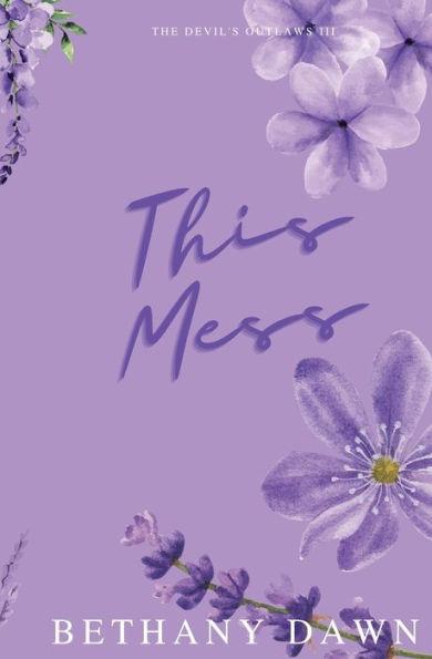 This Mess - Bethany Dawn