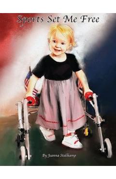 Coperta cărții 'Sports Set Me Free - Jeanna M. Stallkamp'