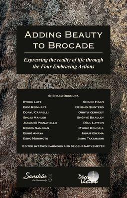 Adding Beauty to Brocade: Expressing the reality of life through the Four Embracing Actions - Hoko Karnegis