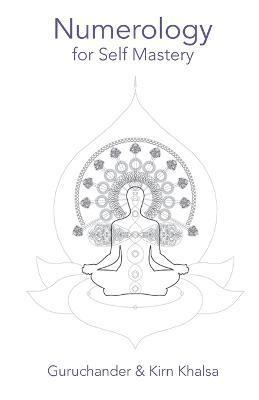 Numerology for Self Mastery - Guruchander Khalsa