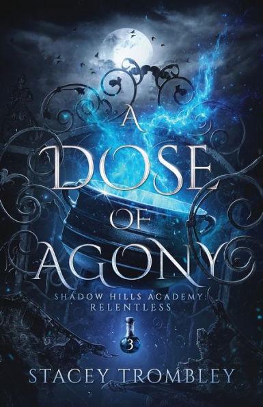 A Dose of Agony - Stacey Trombley