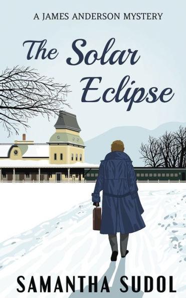 The Solar Eclipse: A James Anderson Mystery - Samantha Sudol