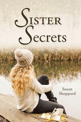 Sister Secrets - Susan Sheppard