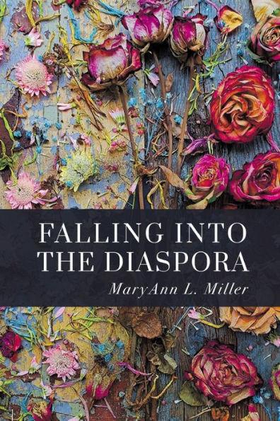 Falling Into the Diaspora - Maryann L. Miller