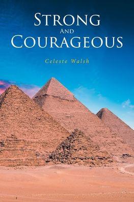 Strong and Courageous - Celeste Walsh