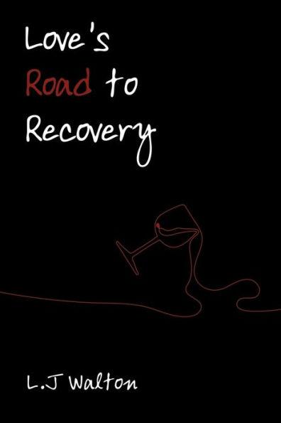 Love's Road to Recovery - L. J. Walton