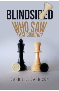 Coperta cărții 'Blindsided: Who Saw That Coming? - Carrie L. Garrison'