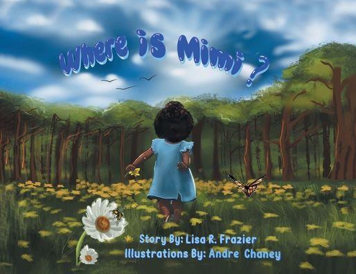 Where is Mimi? - Lisa R. Frazier