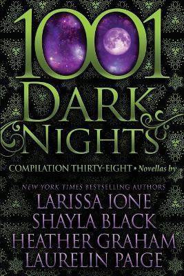 1001 Dark Nights: Compilation Thirty-Eight - Shayla Black