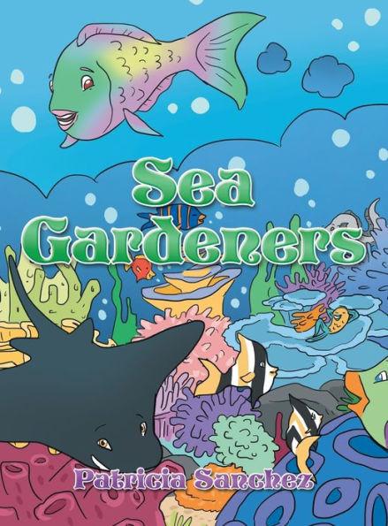 Sea Gardeners - Patricia Sanchez