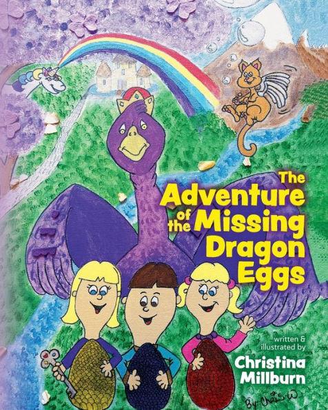 Coperta cărții 'The Adventure Of The Missing Dragon Eggs - Christina Millburn'