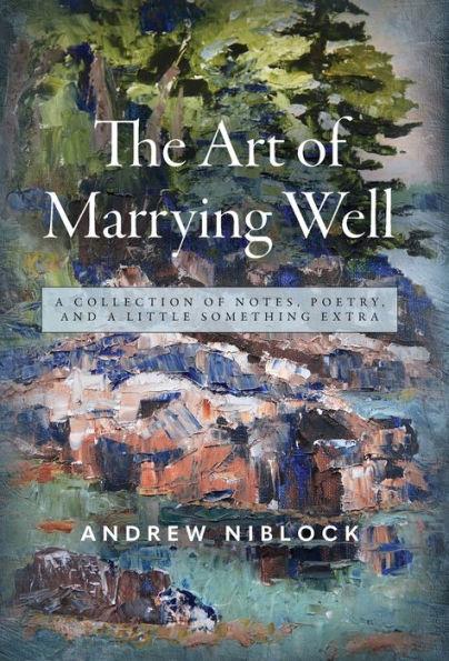 The Art Of Marrying Well - Andrew Niblock