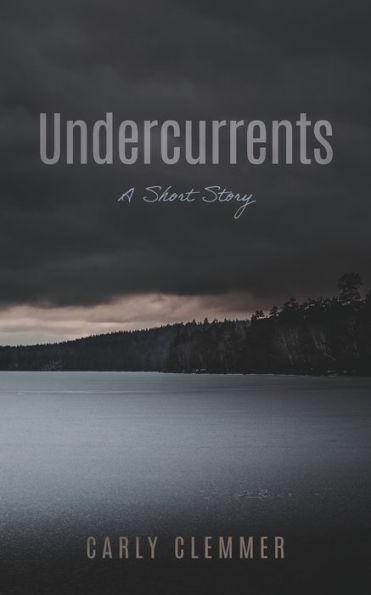 Undercurrents - Carly Clemmer