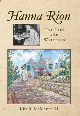 Hanna Rion: Her Life and Writings - Kitt R. Mcmaster