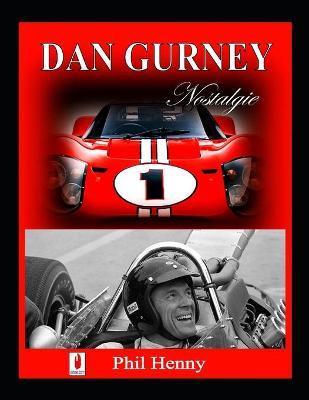 Dan Gurney: Nostalgie - Phil Louis Henny