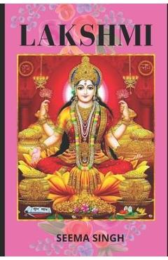 Poza produsului Lakshmi: The Goddess of Health, Wealth, and Fertility - Seema Singh
