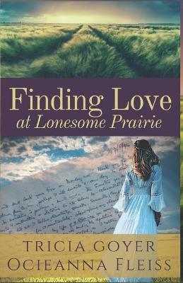 Coperta cărții 'Finding Love at Lonesome Prairie - Ocieanna Fleiss'