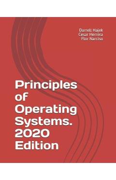 Coperta cărții 'Principles of Operating Systems. 2020 Edition - Cesar Herrera'