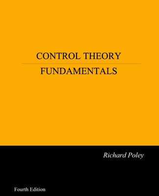 Control Theory Fundamentals - Richard Poley