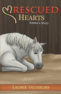 Rescued Hearts: Emma's story - Laurie Salisbury