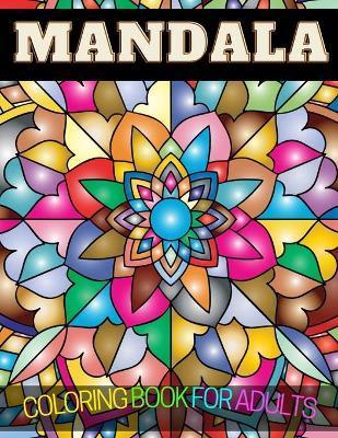 MANDALA Coloring Book For Adults: 60 Mandalas: Stress Relieving Mandala Designs for Adults Relaxation - Dreem Night Press House