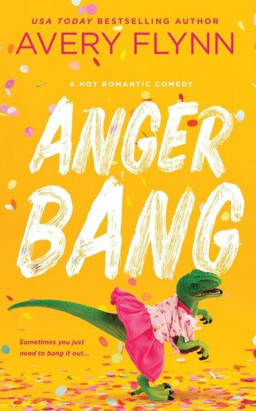 Anger Bang - Avery Flynn