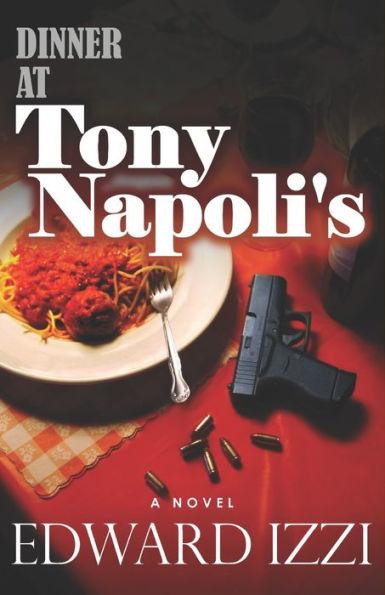 Dinner At Tony Napoli's - Edward Izzi