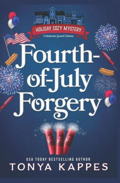 Fourth of July Forgery - Tonya Kappes