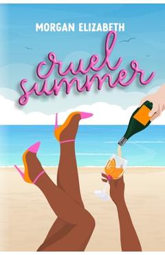 Coperta cărții 'Cruel Summer: A Mean Girls Inspired Revenge Romance - Morgan Elizabeth'