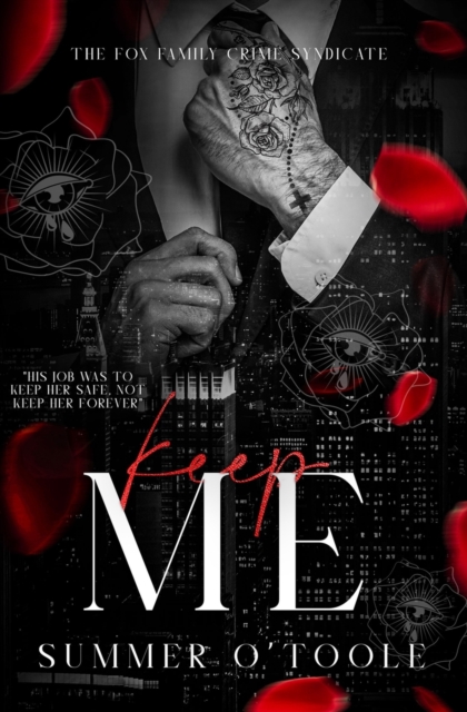Keep Me: A Dark Bodyguard Romance - Summer O'toole
