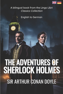 The Adventures of Sherlock Holmes (Translated): English - German Bilingual Edition - Lingo Libri