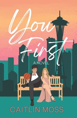 You First - Caitlin Moss