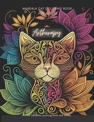 Artherapy, Mandala cat coloring book for adults: Animal mandala coloring book anti stress - Jeffrey B. Lambert