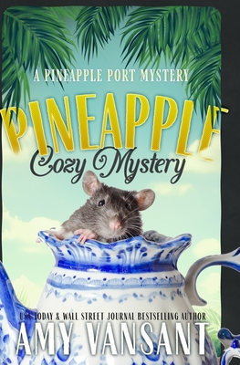 Coperta cărții 'Pineapple Cozy Mystery: The Cozy Mystery Killer is on the loose! - Amy Vansant'