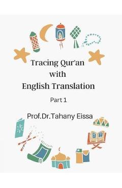 Coperta cărții 'Tracing Qur'an with English Translation - Tahany Eissa'