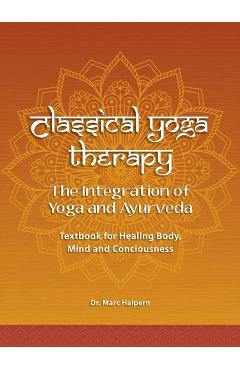 Poza produsului Classical Yoga Therapy - Marc Halpern