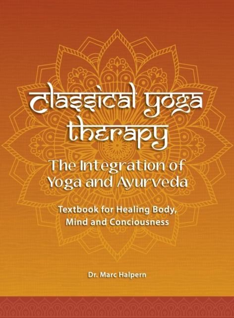 Classical Yoga Therapy - Marc Halpern