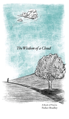 The Wisdom Of A Cloud - Parker Bradley