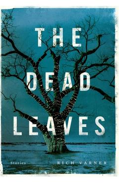 Coperta cărții 'The Dead Leaves - Rich Varner'