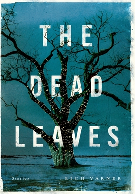 The Dead Leaves - Rich Varner