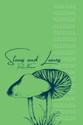 Stems and Leaves: Poems Inspired by Programming - Rorie Newman