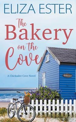 The Bakery on the Cove - Eliza Ester