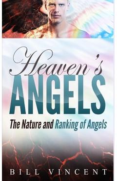 Poza produsului Heaven's Angels: The Nature and Ranking of Angels - Bill Vincent